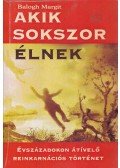 Balogh Margit - Akik sokszor élnek