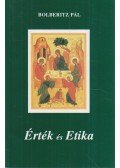 Bolberitz Pál - Érték és Etika