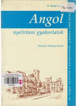Budai László - Angol nyelvtani gyakorlatok Budai László - Angol nyelvtani gyakorlatok, Budapest 1999 antikvár könyv
