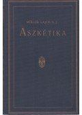 Müller Lajos - Aszkétika és misztika I.