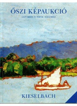 - Kieselbach őszi képaukció 1997. szeptember 19. - Kieselbach őszi képaukció 1997. szeptember 19., Budapest 1997 antikvár könyv
