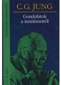 Carl Gustav Jung - Gondolatok a természetről