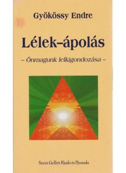 Gyökössy Endre - Lélek-ápolás Gyökössy Endre - Lélek-ápolás, Budapest 0 antikvár könyv