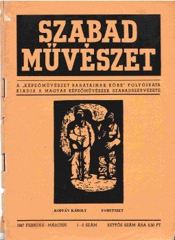 Bortnyik Sándor - Szabad művészet I. évf. 1-2. szám,  1947 antikvár könyv