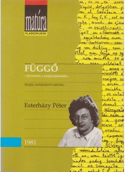 Esterházy Péter - Függő Esterházy Péter - Függő, Budapest 1993 antikvár könyv
