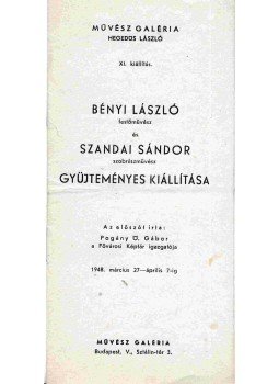 Pogány Ö. Gábor - Bényi László festőművész és Szandai Sándor szobrászművész gyűjteményes kiállítása,  1948 antikvár könyv