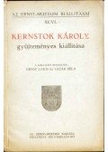 Dr. Lázár Béla - Kernstok Károly gyűjteményes kiállítása