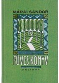 Márai Sándor - Füves könyv