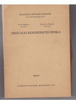 Janovics Sándor, Tóth Mihály - Digitális rendszertechnika Janovics Sándor, Tóth Mihály - Digitális rendszertechnika, Budapest 1971 antikvár könyv