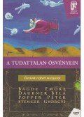Bagdy Emőke,Daubner Béla,Popper Péter,Stenger Györgyi - A tudattalan ösvényein