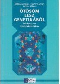 Villányi Attila,Borissza Endre,Zentai Gábor - Ötösöm lesz genetikából - Példatár és tesztgyűjtemény