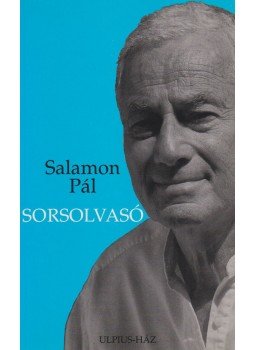 Salamon Pál - Sorsolvasó Salamon Pál - Sorsolvasó, Budapest 2002 antikvár könyv