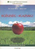 Dr. Csiszár Miklós ,Juhász Zsolt - Egészség - Igazság!