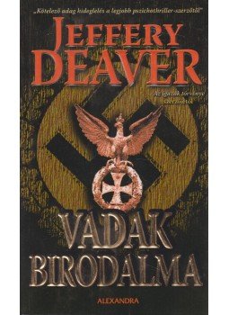 Jeffery Deaver - Vadak birodalma Jeffery Deaver - Vadak birodalma, Pécs 2006 antikvár könyv