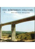 Batizi László István,Herczeg Zoltán - Kőröshegy-Völgyhíd (dedikált)