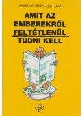 Kaszás György,Elek Lívia - Amit az emberekről feltétlenül tudni kell