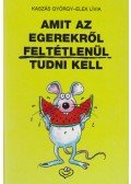 Kaszás György,Elek Lívia - Amit az egerekről feltétlenül tudni kell