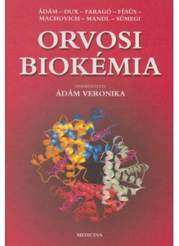 Ádám Veronika - Orvosi biokémia Ádám Veronika - Orvosi biokémia, Budapest 2002 antikvár könyv