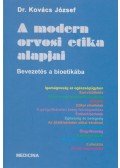 Dr. Kovács József - A modern orvosi etika alapjai