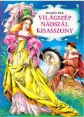 Benedek Elek - Világszép nádszálkisasszony