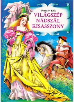 Benedek Elek - Világszép nádszálkisasszony Benedek Elek - Világszép nádszálkisasszony, null 0 antikvár könyv
