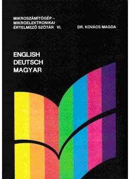 Dr Kovács Magda - Mikroszámítógép-mikroelektronikai értelmező szótár VI., Budapest 1990 antikvár könyv
