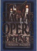 Németh Amadé - A magyar opera története