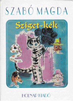 Szabó Magda - Sziget-kék Szabó Magda - Sziget-kék, Budapest 2000 antikvár könyv