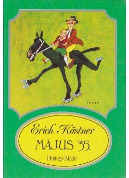 Erich Kästner - Május 35 Erich Kästner - Május 35, Budapest 1999 antikvár könyv