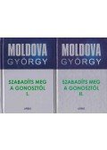 Moldova György - Szabadíts meg a gonosztól! I-II.