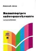 Adamcsik János - Számítógépes szövegszerkesztés