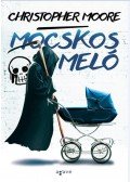 Christopher Moore - Mocskos meló