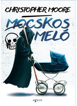 Christopher Moore - Mocskos meló Christopher Moore - Mocskos meló, Budapest 2017 antikvár könyv