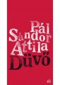 Pál Sándor Attila - Düvő - Dalok, énekek, balladák és táncok