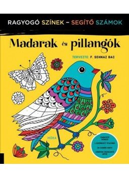  - Madarak és pillangók - ragyogó színek, segítő számok, null 2017 antikvár könyv