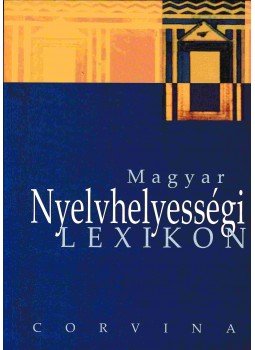 Balázs Géza - Magyar nyelvhelyességi lexikon Balázs Géza - Magyar nyelvhelyességi lexikon, 2001 antikvár könyv