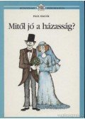 Hauck, Paul - Mitől jó a házasság?