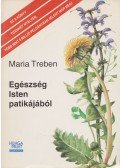 Maria Treben - Egészség Isten patikájából
