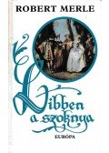 Robert Merle - Libben a szoknya