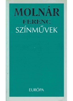 Molnár Ferenc - Színművek Molnár Ferenc - Színművek, Budapest 1999 antikvár könyv