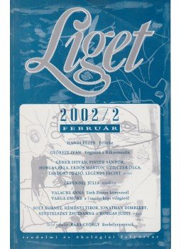 Levendel Júlia, Horgas Béla - Liget 2002/2. szám Levendel Júlia, Horgas Béla - Liget 2002/2. szám, Budapest 2002 antikvár könyv