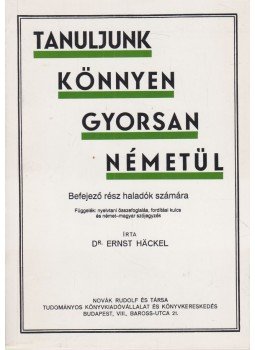 Dr. Ernst Hackel - Tanuljunk könnyen gyorsan németül! - Haladók számára, Budapest 0 antikvár könyv