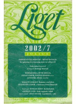 Levendel Júlia, Horgas Béla - Liget 2002/7. szám, Budapest 2002 antikvár könyv