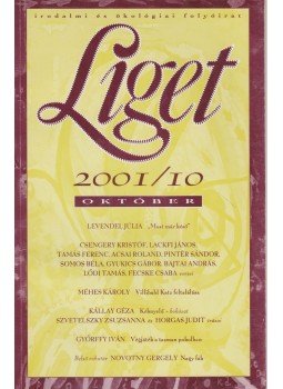 Levendel Júlia, Horgas Béla - Liget 2001/10. szám Levendel Júlia, Horgas Béla - Liget 2001/10. szám, Budapest 2001 antikvár könyv