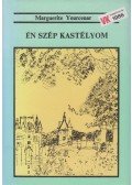 Yourcenar, Marguerite - Én szép kastélyom