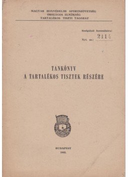 -- - Tankönyv a tartalékos tisztek részére, Budapest 1963 antikvár könyv