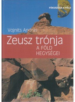 Vojnits András - Zeusz trónja Vojnits András - Zeusz trónja, Budapest 2004 antikvár könyv