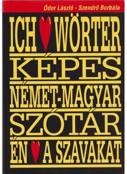 Ódor László, Szendrő Borbála - Német-magyar módszertani tematikus képes szótár, Budapest 2003 antikvár könyv