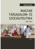 Ferge Zsuzsa - Magyar társadalom- és szociálpolitika (1990- 2015)