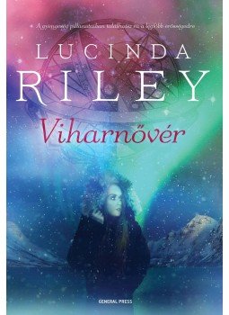Lucinda Riley - Viharnővér Lucinda Riley - Viharnővér, Budapest 2017 antikvár könyv